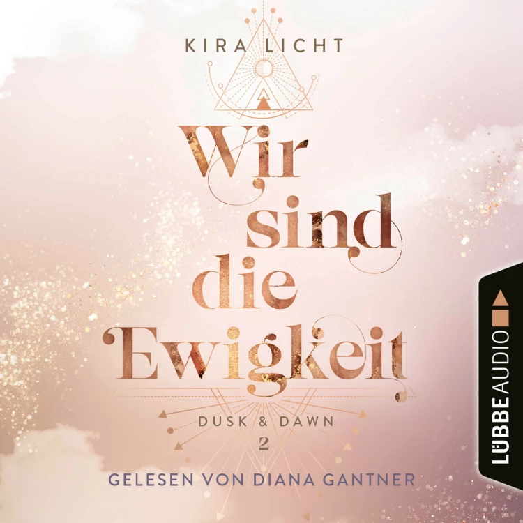 Cover von Kira Licht - Dusk & Dawn - Teil 2 - Wir sind die Ewigkeit