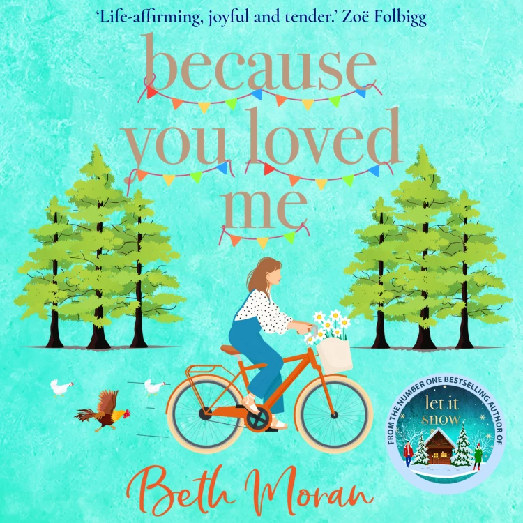 Cover von Beth Moran - Because You Loved Me - The perfect uplifting read for 2023 from Beth Moran, author of Let It Snow