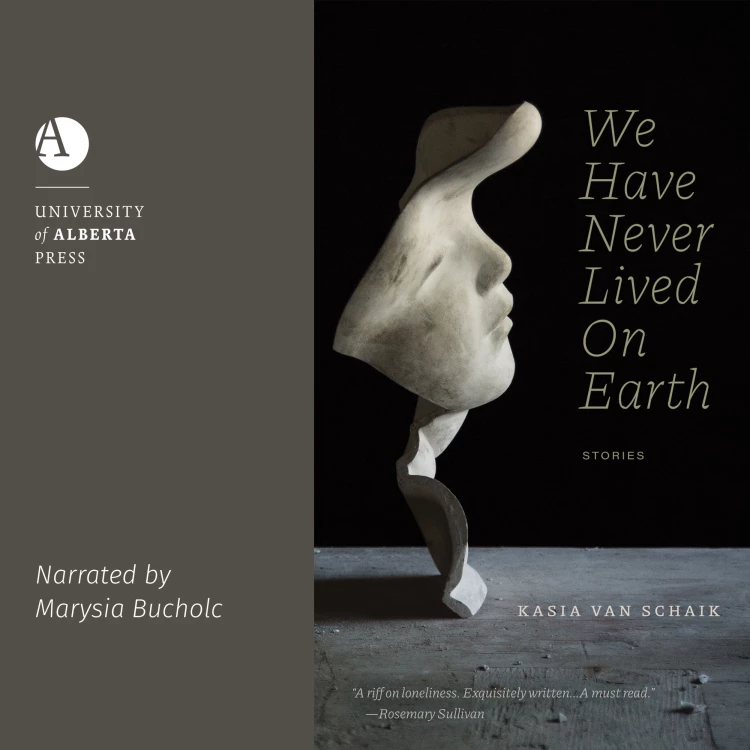 Cover von Kasia Van Schaik - Robert Kroetsch Series - We Have Never Lived On Earth