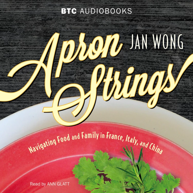 Cover von Jan Wong - Apron Strings - Navigating Food and Family in France, Italy, and China