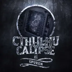 Cover - Cthulhucalypse - Folge 3 - Spuren