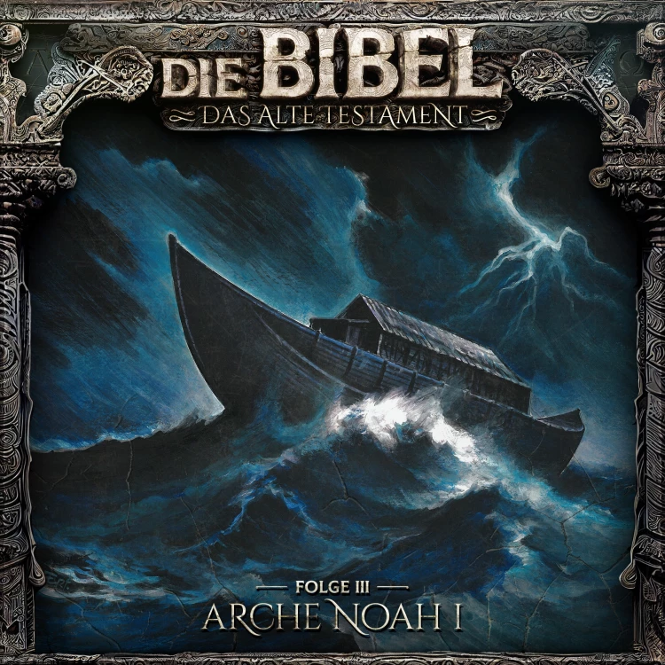 Cover von Die Bibel - Folge 3 - Arche Noah I