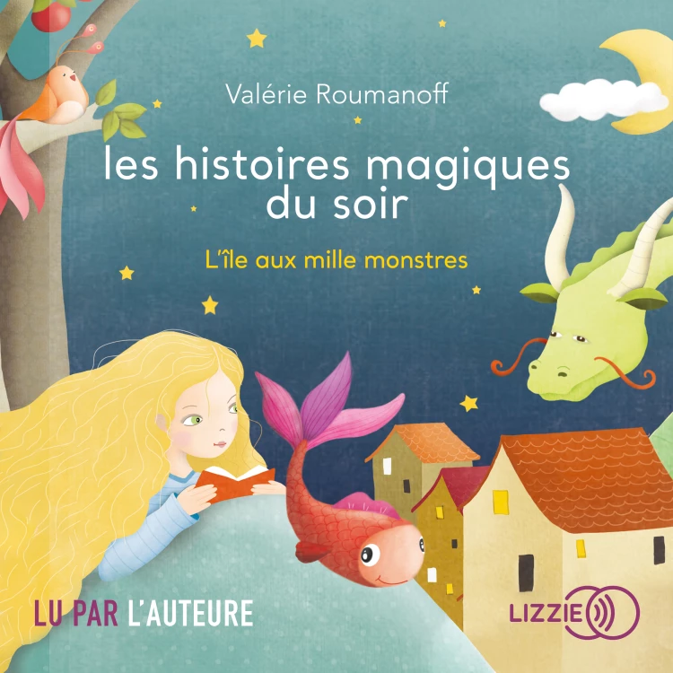 Cover von Les histoires magiques du soir - L'île aux mille monstres