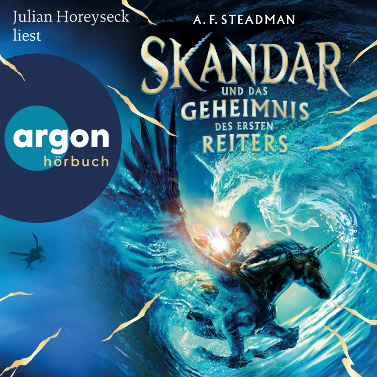 Cover von A. F. Steadman - Skandar - Band 2 - Skandar und das Geheimnis des Ersten Reiters