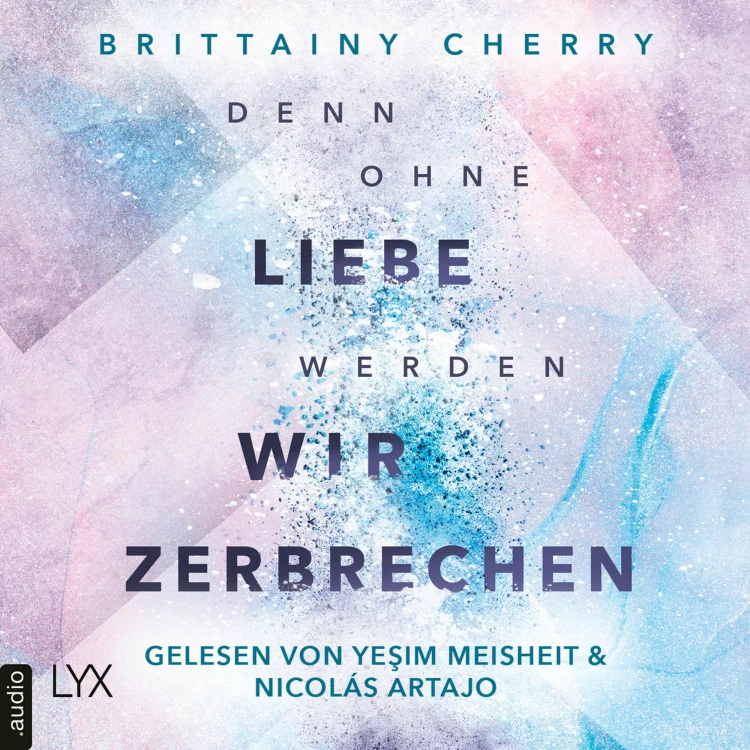 Cover von Brittainy C. Cherry - Mixtape-Reihe - Teil 2 - Denn ohne Liebe werden wir zerbrechen