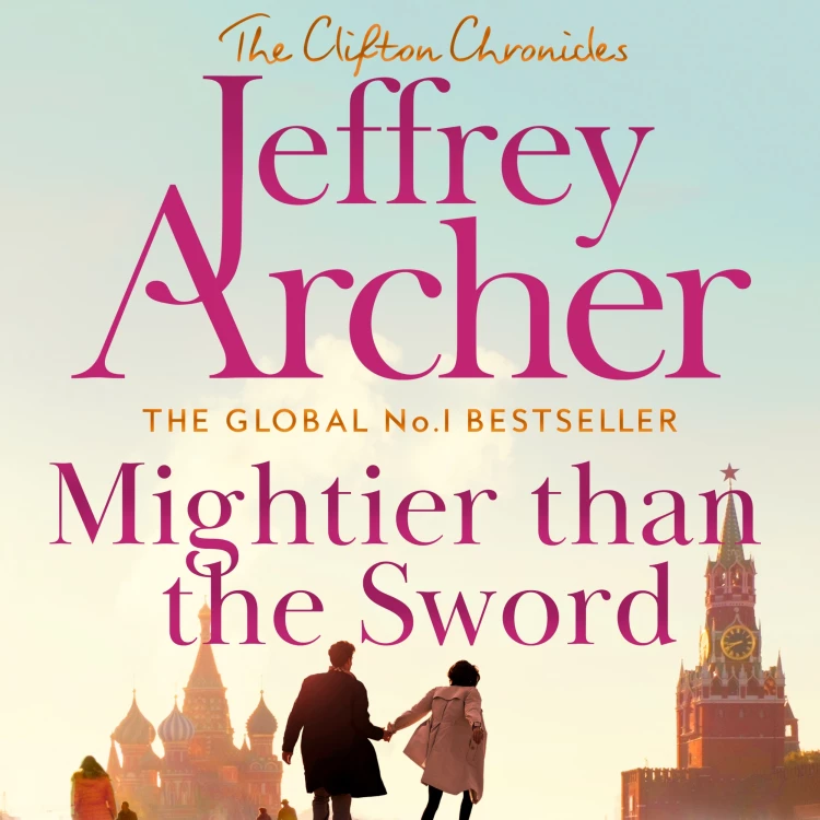 Cover von Jeffrey Archer - The Clifton Chronicles - Book 5 - Mightier than the Sword