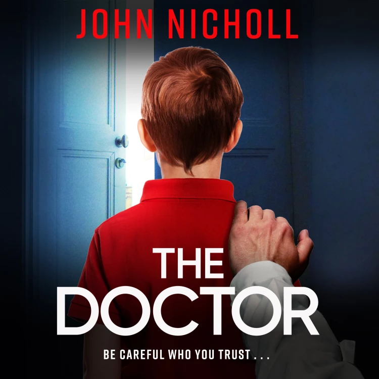 Cover von John Nicholl - The Doctor - The Galbraith Series, Book 1