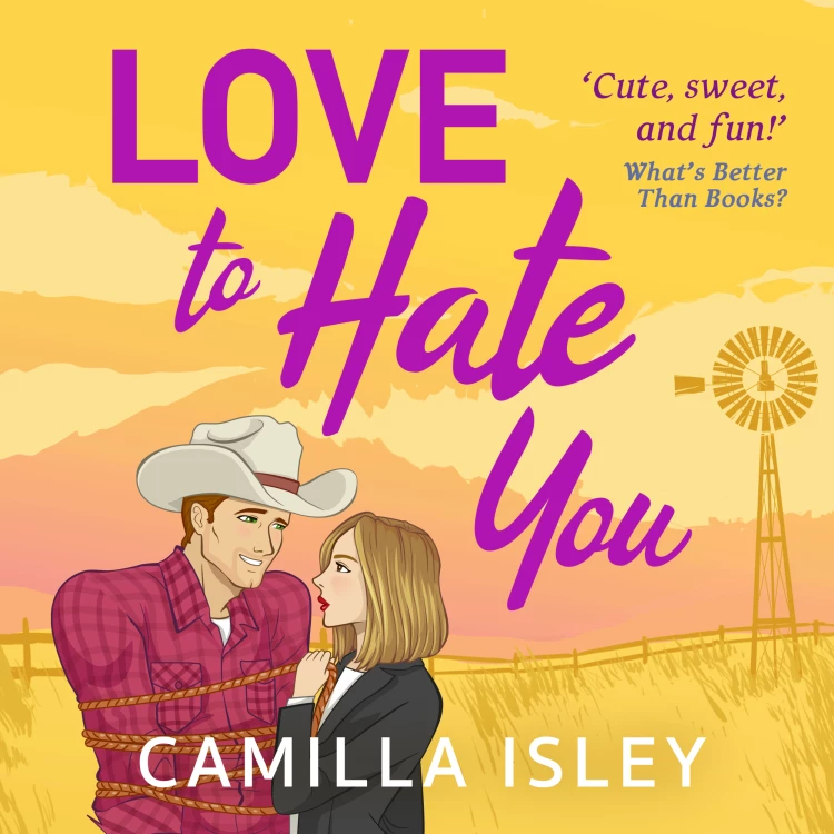 Cover von Camilla Isley - Love to Hate You - The perfect opposites attract feel-good romantic comedy from Camilla Isley for summer 2023