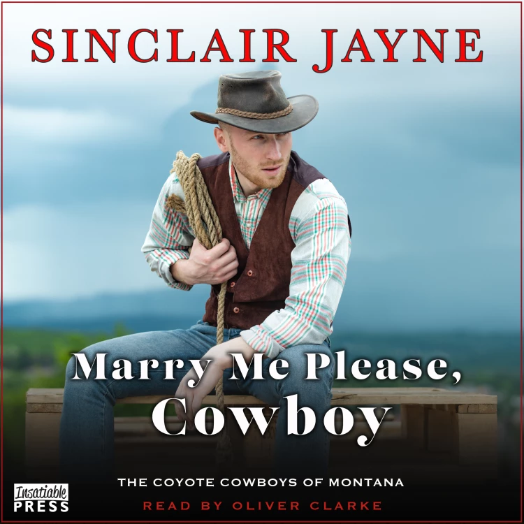 Cover von Sinclair Jayne - Marry Me Please, Cowboy - Coyote Cowboys of Montana, Book 2