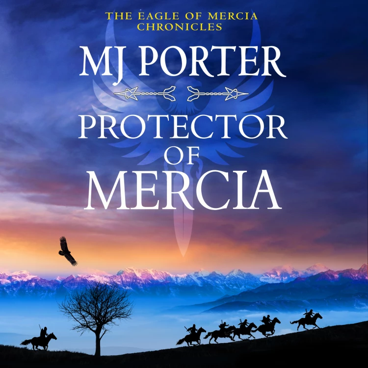 Cover von MJ Porter - Protector of Mercia - The Eagle of Mercia Chronicles, Book 5