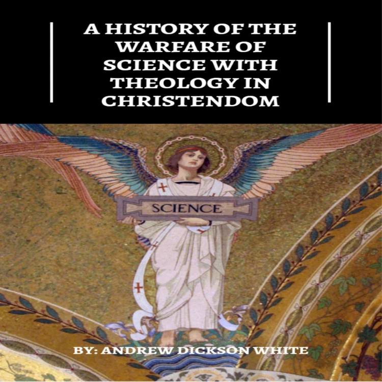 Cover von Andrew Dickson White - A History of the Warfare of Science with Theology in Christendom