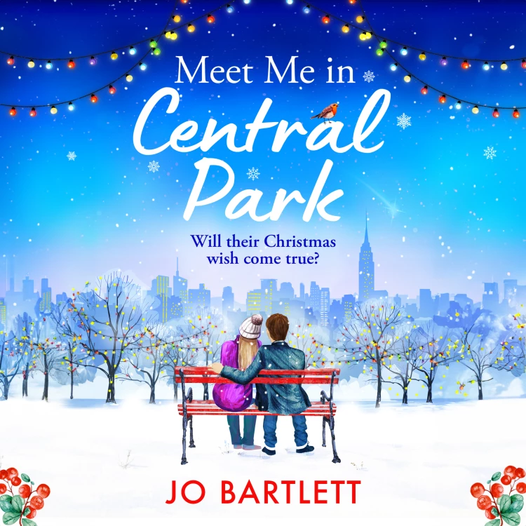 Cover von Jo Bartlett - Meet Me In Central Park - A BRAND NEW perfect, feel-good, festive romance from TOP 10 BESTSELLER Jo Bartlett for 2023