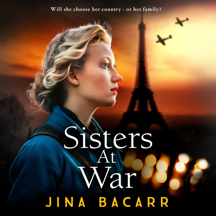 Cover von Jina Bacarr - Sisters at War - The Wartime Paris Sisters, Book 1