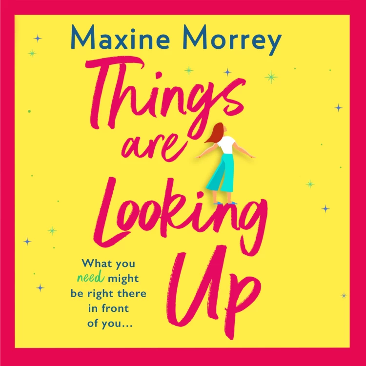 Cover von Maxine Morrey - Things Are Looking Up - An uplifting, heartwarming romance for 2021