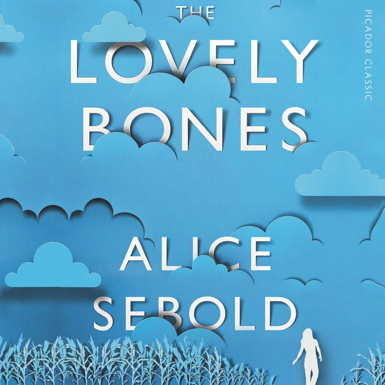 Cover von Alice Sebold - The Lovely Bones - Picador Classic, Book 13