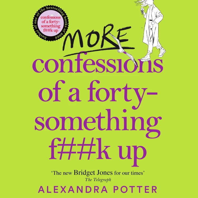 Cover von Alexandra Potter - Confessions - Book 2 - More Confessions of a Forty-Something F**k Up