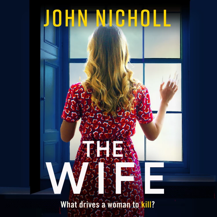 Cover von John Nicholl - The Wife - The Galbraith Series, Book 2