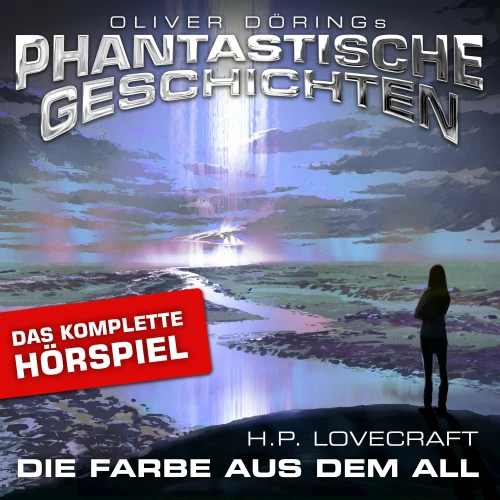 Cover von Phantastische Geschichten - Die Farbe aus dem All - Das komplette Hörspiel