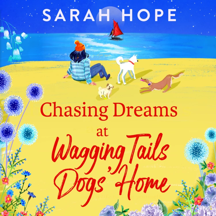 Cover von Sarah Hope - The Wagging Tails Dogs' Home Series - Book 2 - Chasing Dreams at Wagging Tails Dogs' Home