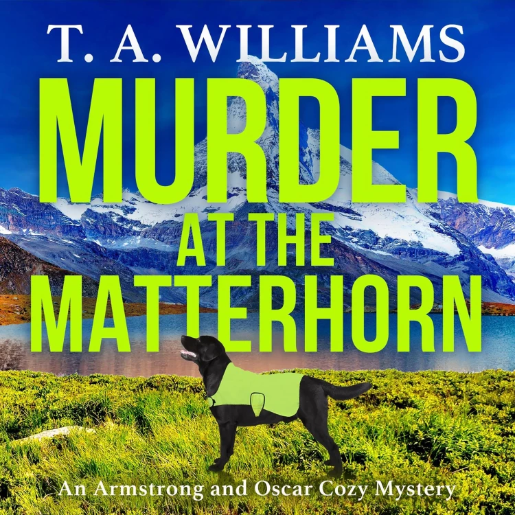 Cover von T A Williams - Murder at the Matterhorn - An Armstrong and Oscar Cozy Mystery, Book 5