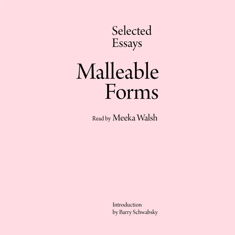 Cover von Meeka Walsh - Malleable Forms - Selected Essays