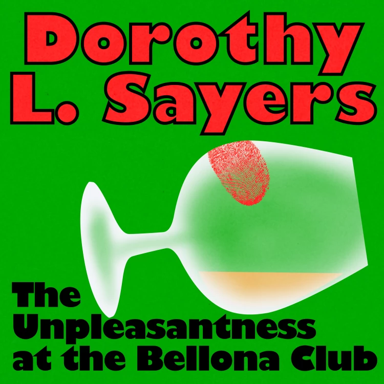 Cover von Dorothy L. Sayers - The Unpleasantness at the Bellona Club