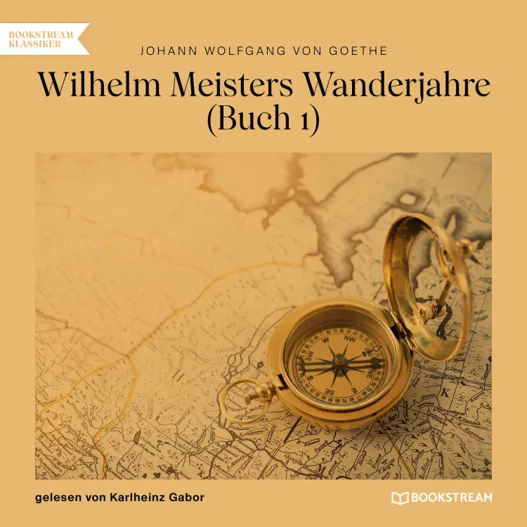 Johann Wolfgang von Goethe - Wilhelm Meisters Wanderjahre - Buch 1 Cover