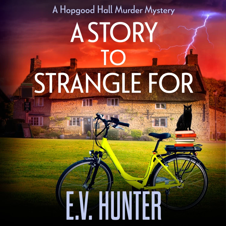 Cover von E.V. Hunter - A Story to Strangle For - The Hopgood Hall Murder Mysteries, Book 4