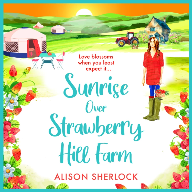 Cover von Alison Sherlock - Sunrise over Strawberry Hill Farm - The Railway Lane Series, Book 3