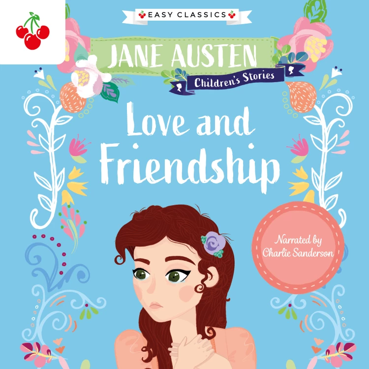 Cover von Jane Austen - Love and Friendship - Jane Austen Children's Stories (Easy Classics)