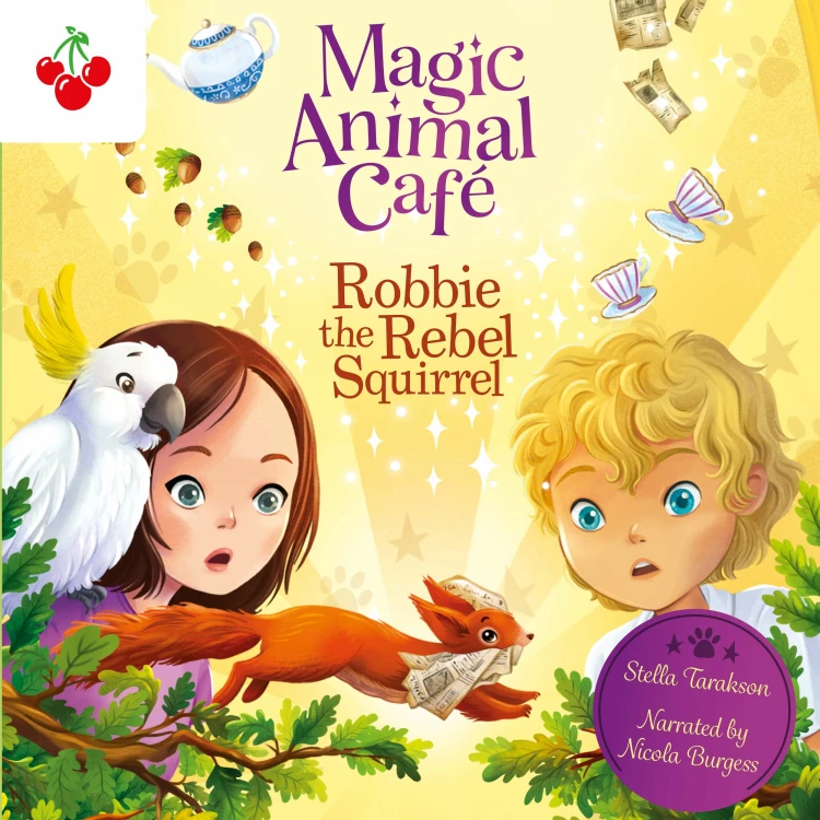 Cover von Stella Tarakson - Robbie the Rebel Squirrel - Magic Animal Cafe, Book 3