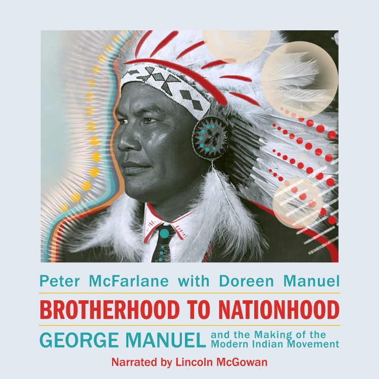 Cover von Peter McFarlane - Brotherhood to Nationhood - George Manuel and the Making of the Modern Indian Movement