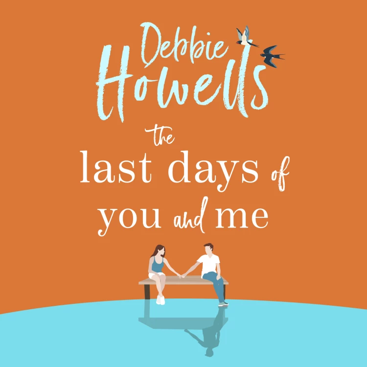 Cover von Debbie Howells - The Last Days of You and Me