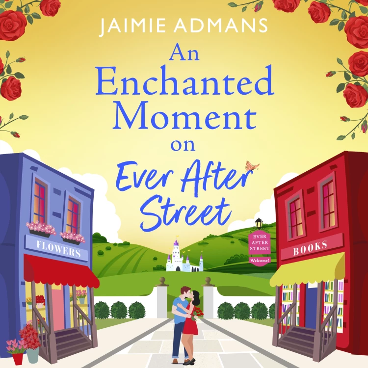 Cover von Jaimie Admans - An Enchanted Moment on Ever After Street - The Ever After Street Series, Book 2