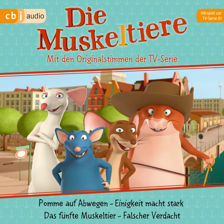 Cover von Die Muskeltiere - Folge 1 - Pomme auf Abwegen. Einigkeit macht stark. Das fünfte Muskeltier. Falscher Verdacht. - Hörspiel zur TV-Serie