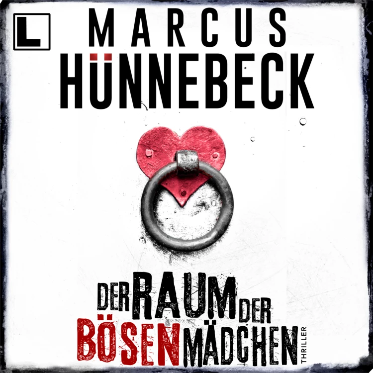 Cover von Marcus Hünnebeck - Till Buchinger - Band 7 - Der Raum der bösen Mädchen