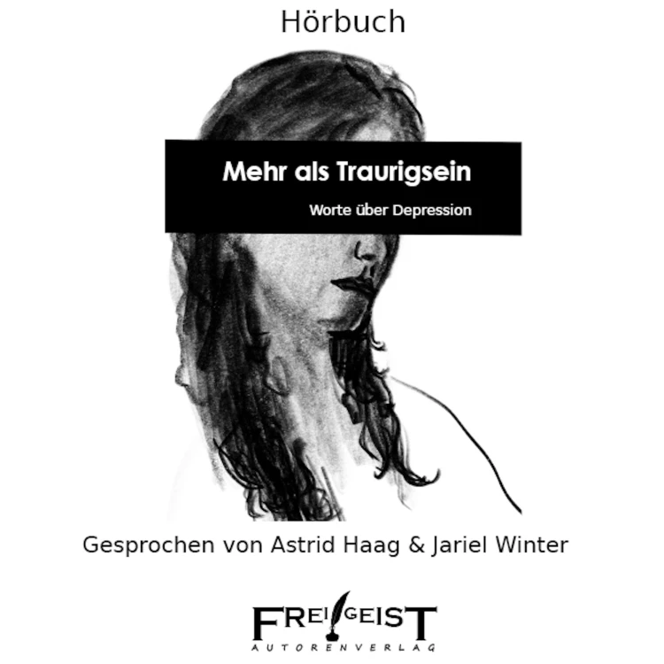 Cover von Autorenkollektiv Frei!Geist - Mehr als Traurigsein - Worte über Depression