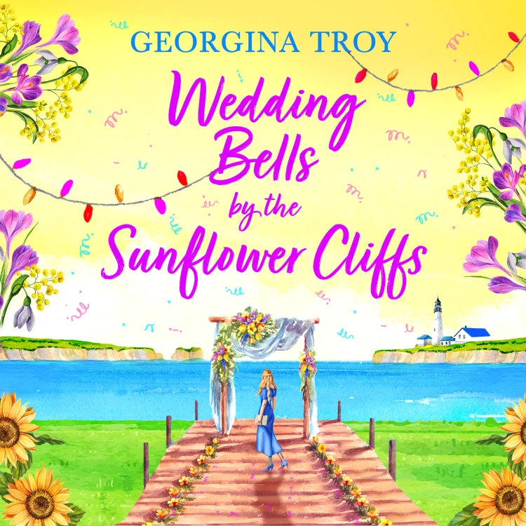 Cover von Georgina Troy - Wedding Bells by the Sunflower Cliffs - Sunflower Cliffs, Book 3