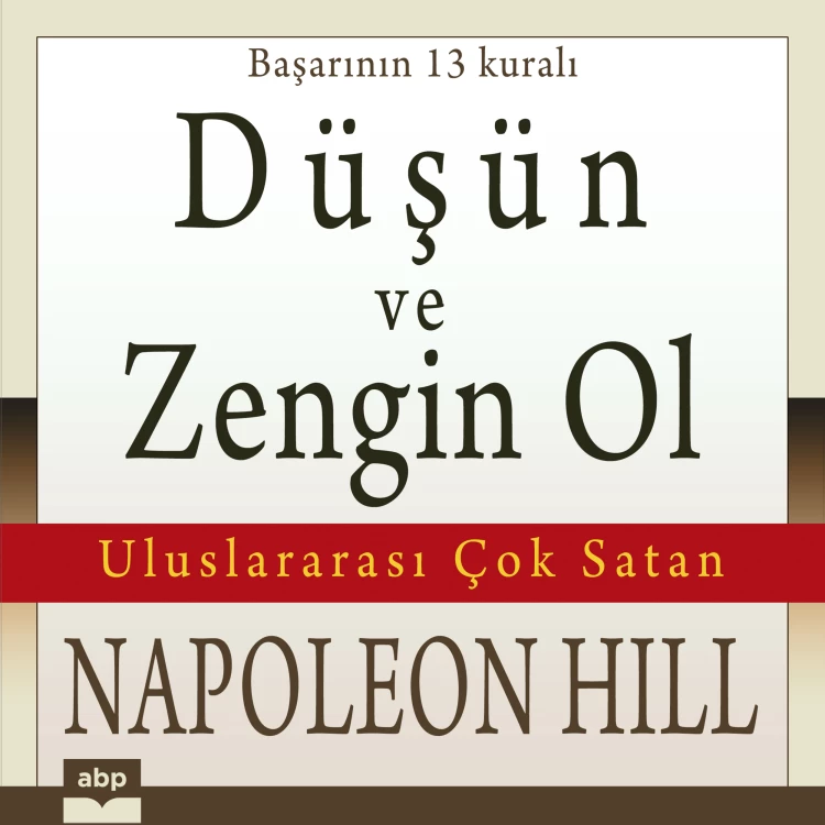 Cover von Napoleon Hill - Düşün ve zengin ol - Başarının 13 kuralı