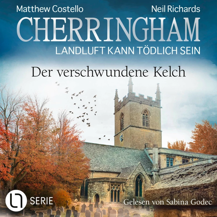 Cover von Matthew Costello - Cherringham - Landluft kann tödlich sein - Folge 46 - Der verschwundene Kelch