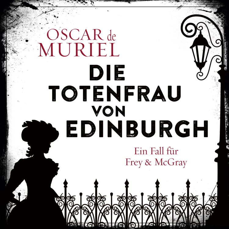 Cover von Oscar de Muriel - Ein Fall für Frey und McGray - Band 5 - Die Totenfrau von Edinburgh