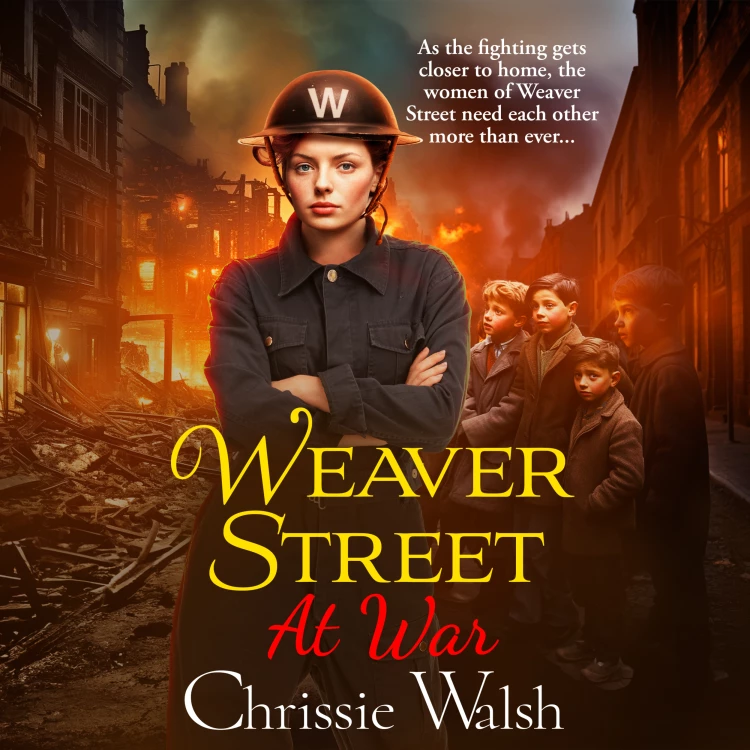 Cover von Chrissie Walsh - Weaver Street at War - Weaver Street, Book 3