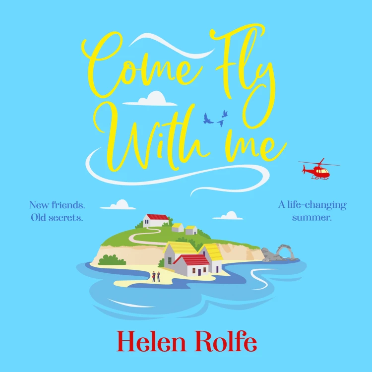 Cover von Helen Rolfe - Come Fly With Me - The Skylarks, Book 1