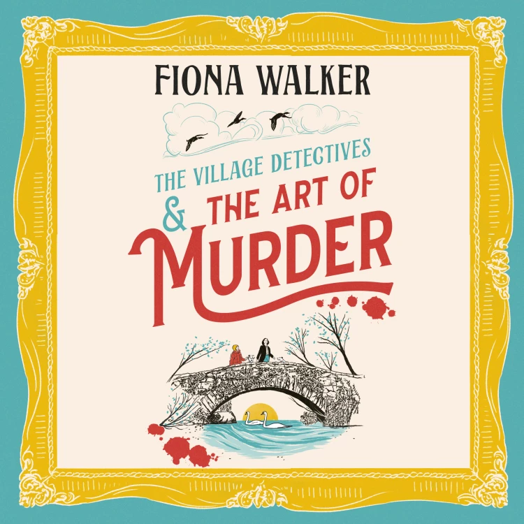 Cover von Fiona Walker - The Art of Murder - The Village Detectives, Book 1