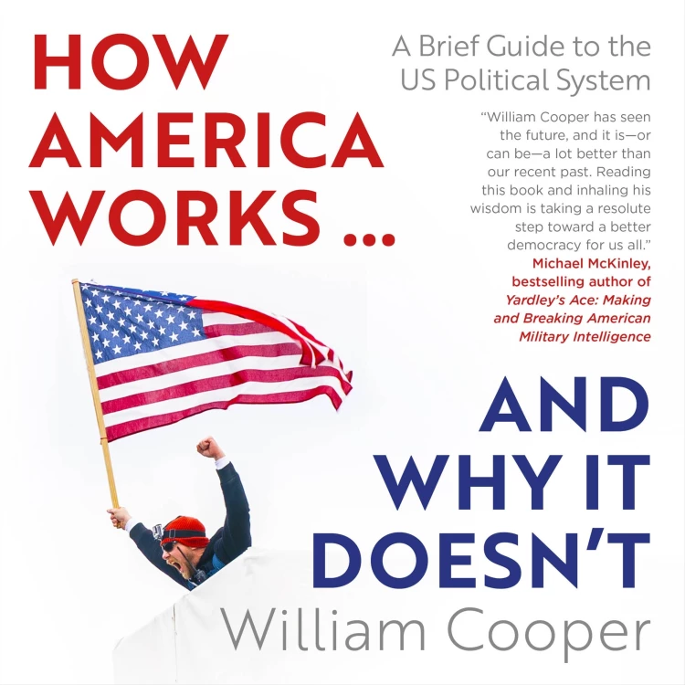 Cover von William Cooper - How America Works...and Why It Doesn't - A Brief Guide to the US Political System