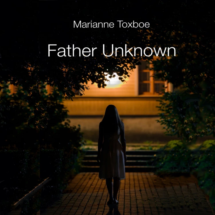 Cover von Marianne Toxboe - Father Unknown -  The Maia Niemann Series, Book 2