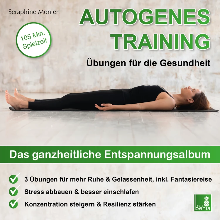 Cover von Seraphine Monien - Autogenes Training - Übungen für die Gesundheit - Das ganzheitliche Entspannungsalbum