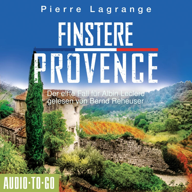 Cover von Pierre Lagrange - Provence - Die Fälle von Albin Leclerc - Band 11 - Finstere Provence