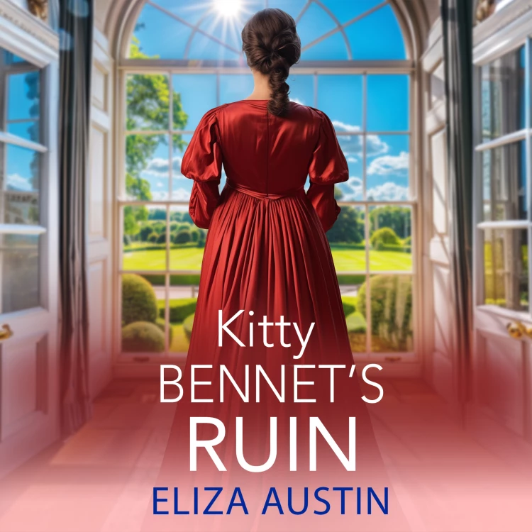 Cover von Eliza Austin - Kitty Bennet's Ruin - Pemberley Presents, Book 4