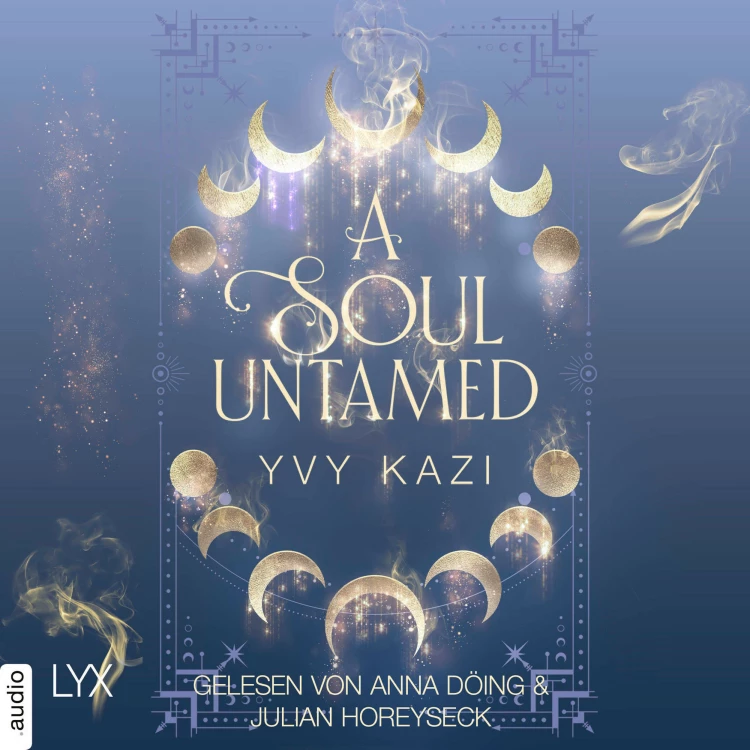 Cover von Yvy Kazi - Magic and Moonlight - Teil 4 - A Soul Untamed